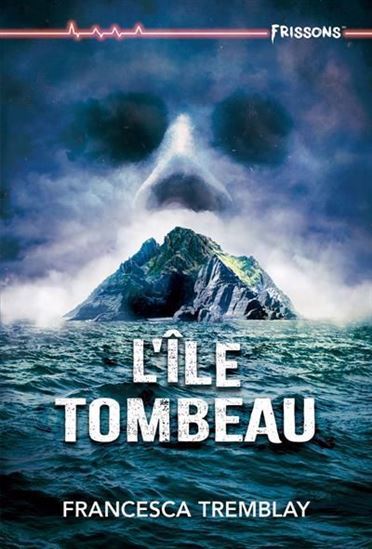 Kniha L'ILE TOMBEAU TREMBLAY FRANCESCA