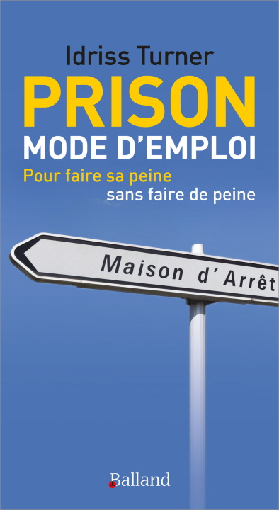 Kniha Prison : Mode d'emploi Turner