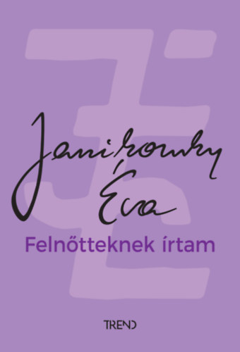 Kniha Felnőtteknek írtam Janikovszky Éva