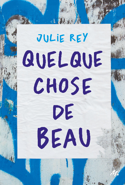 Kniha QUELQUE CHOSE DE BEAU Rey Julie