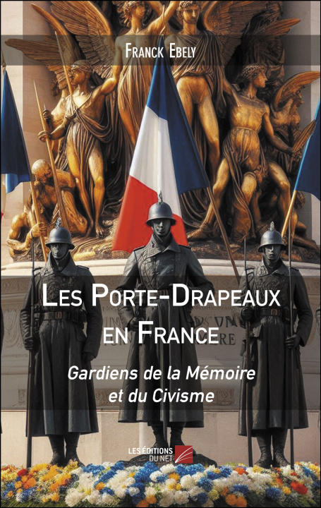 Libro Les Porte-Drapeaux en France Franck Ebely