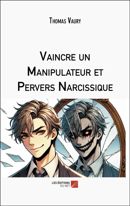 Kniha Vaincre un Manipulateur et Pervers Narcissique Vaury Thomas