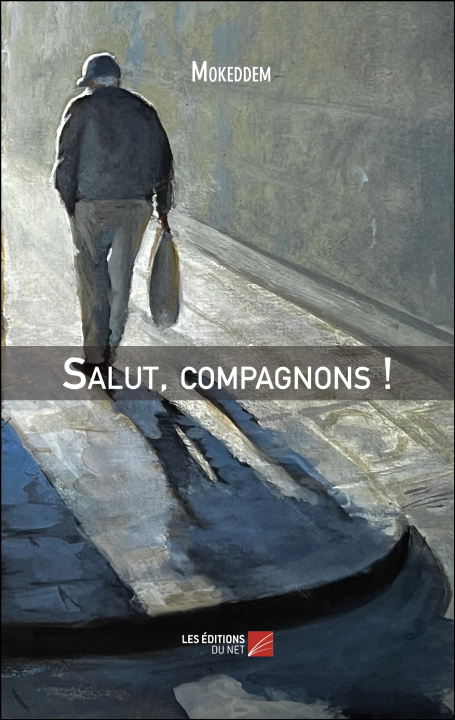 Kniha Salut, compagnons ! Mokeddem