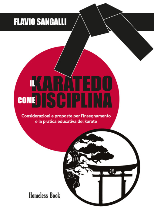 Libro Karatedo come disciplina. Considerazioni e proposte per l'insegnamento e la pratica educativa del karate Flavio Sangalli