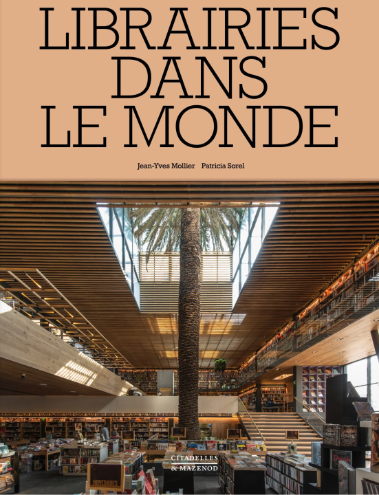 Knjiga LIBRAIRIES DANS LE MONDE PATRICIA SOREL