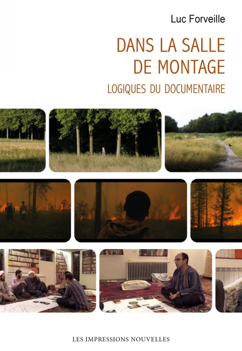 Carte Dans la salle de montage - Logiques du documentaire Luc FORVEILLE