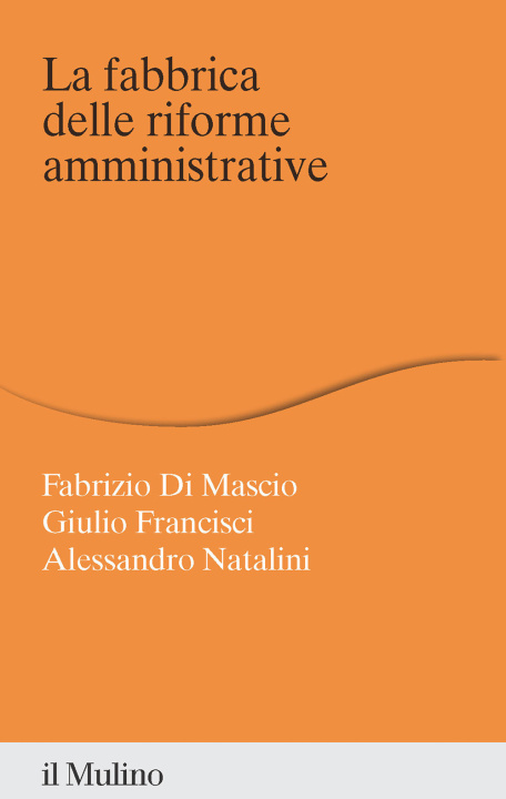 Libro fabbrica delle riforme amministrative Fabrizio Di Mascio