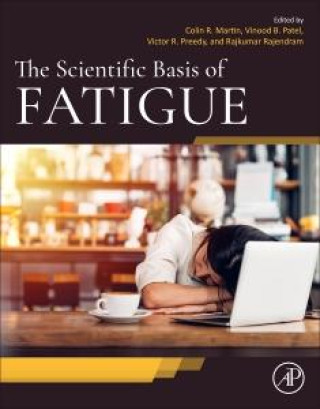 Kniha The Scientific Basis of Fatigue Colin R. Martin
