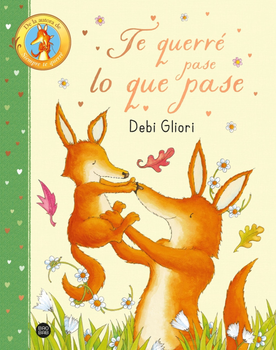 Kniha Te Querre Pase Lo Que Pase Debi Gliori