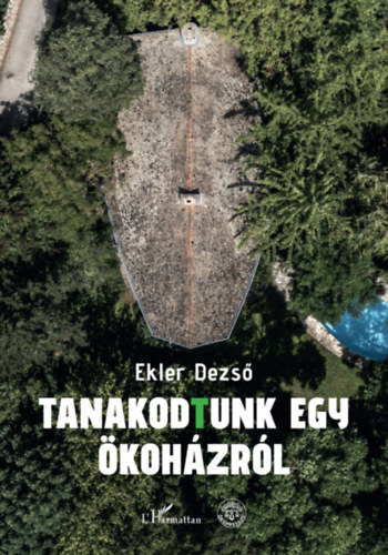 Kniha Tanakodtunk egy ökoházról Ekler Dezső