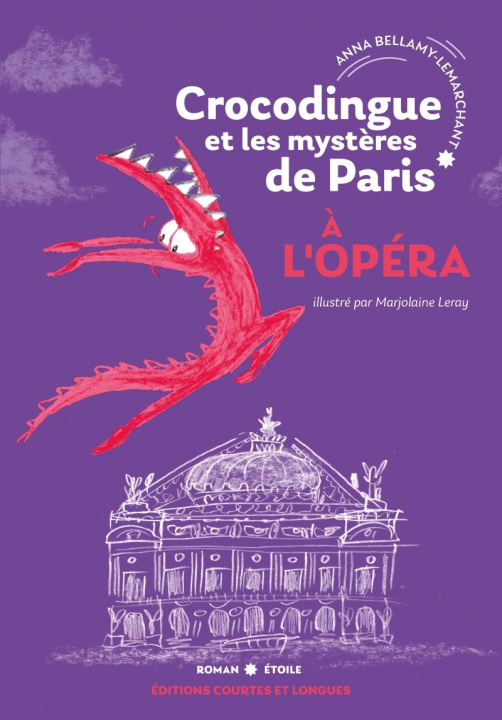 Kniha Crocodingue et les mystères de Paris - À l'Opéra Anna BELLAMY-LEMARCHANT