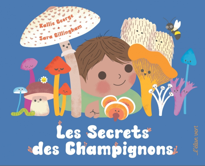 Kniha Les Secrets des Champignons Kallie GEORGE