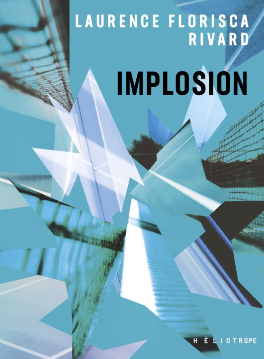 Βιβλίο Implosion Laurence Florisca RIVARD