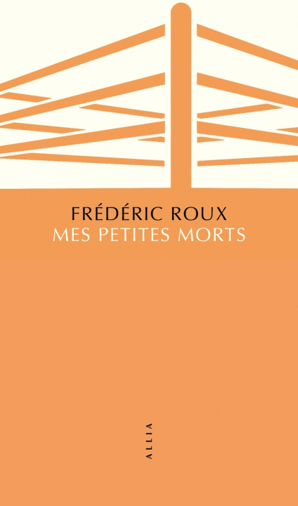 Kniha Mes petites morts Frédéric ROUX
