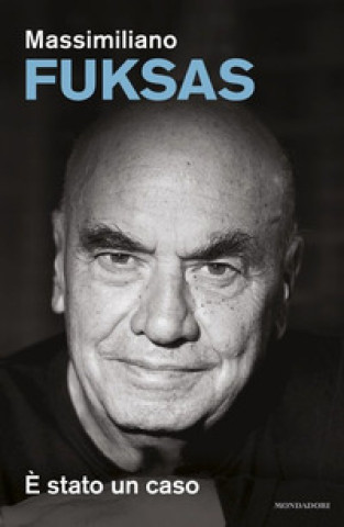 Βιβλίο È stato un caso Massimiliano Fuksas