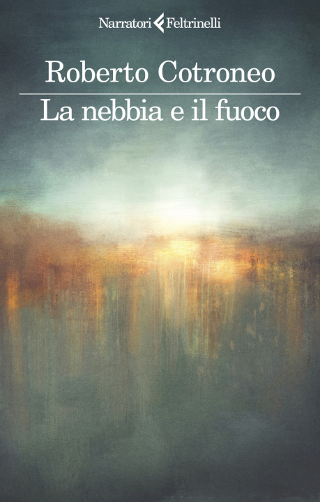 Libro nebbia e il fuoco Roberto Cotroneo