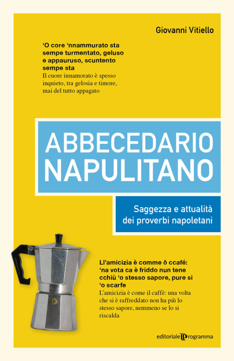 Libro Abbecedario napulitano. Saggezza e attualità dei proverbi napoletani Giovanni Vitiello