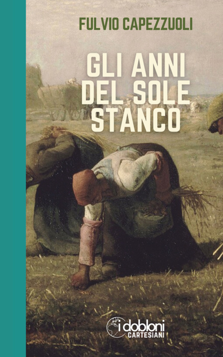 Kniha anni del sole stanco Fulvio Capezzuoli