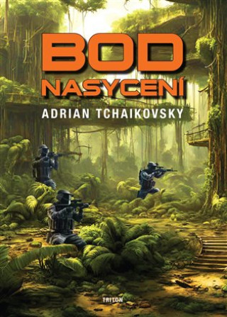 Knjiga Bod nasycení Adrian Tchaikovsky