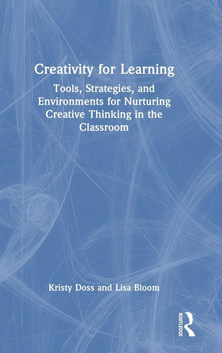 Kniha Creativity for Learning Lisa Bloom
