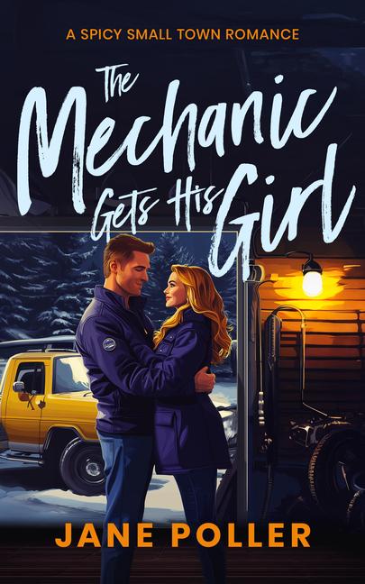 Kniha The Mechanic Gets His Girl Jane Poller