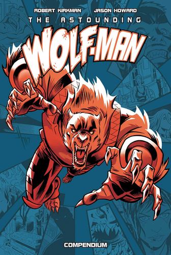 Könyv The Astounding Wolf-Man Compendium Vol. 1 Jason Howard