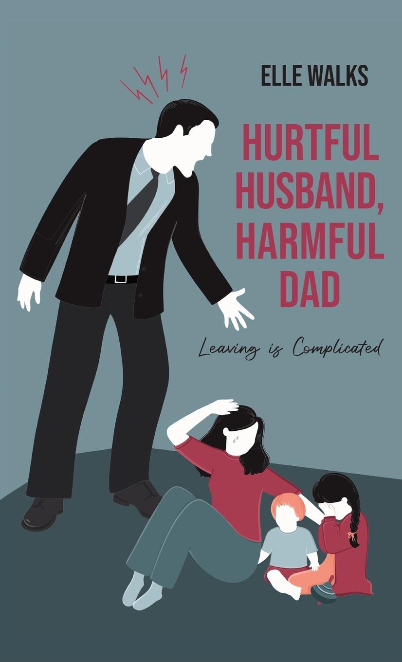 Kniha Hurtful Husband, Harmful Dad 