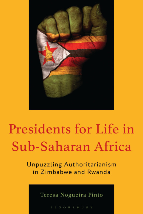 Kniha Presidents for Life in Sub-Saharan Africa Teresa Nogueira (Lusofona University) Pinto
