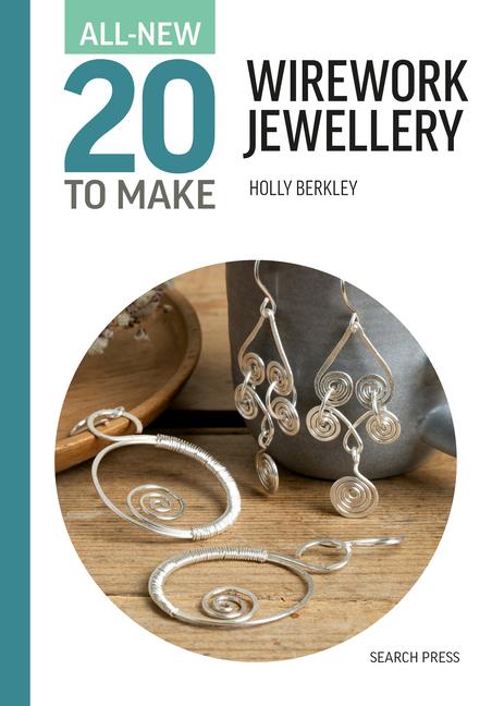Libro All-New Twenty to Make: Wirework Jewellery Berkley