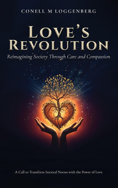 Libro LOVE'S REVOLUTION Reimagining Society Through Care and Compassion 