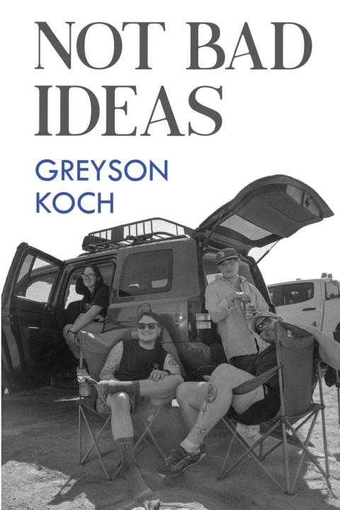Kniha Not Bad Ideas Greyson Koch