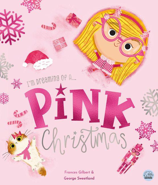 Libro I'm Dreaming of a Pink Christmas by Frances Gilbert George Sweetland