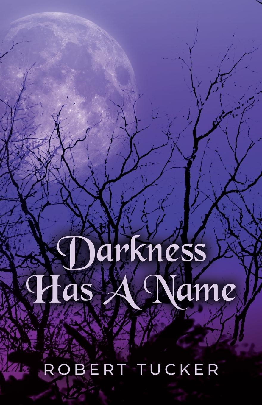 Knjiga Darkness Has A Name Robert Tucker