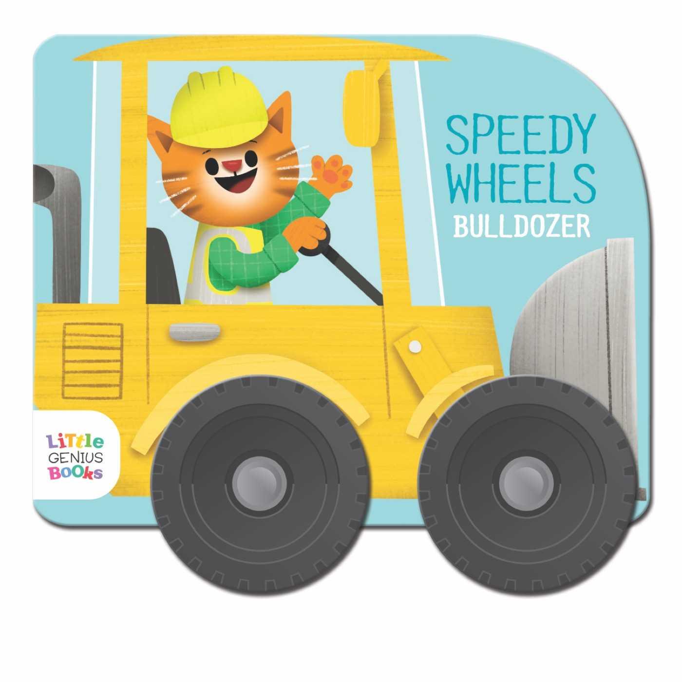 Kniha Speedy Wheels - Bulldozer LITTLE GENIUS