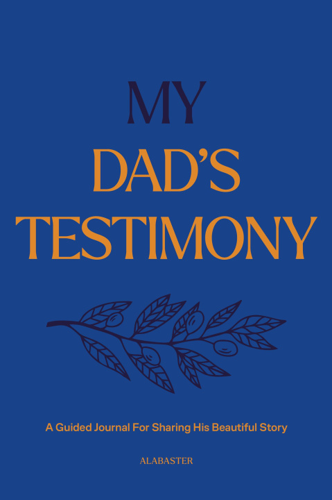 Buch My Dad's Testimony (Sc) Alabaster Co.