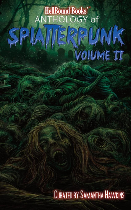 Libro HellBound Books Anthology of Splatterpunk 