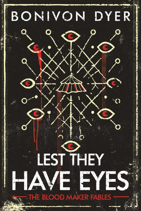 Kniha Lest They Have Eyes Bonivon Dyer