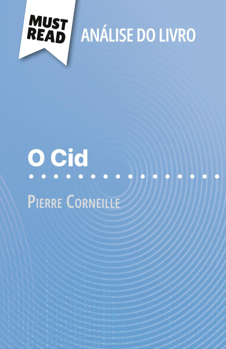 Libro O Cid de Pierre Corneille (Análise do livro) Alva Silva