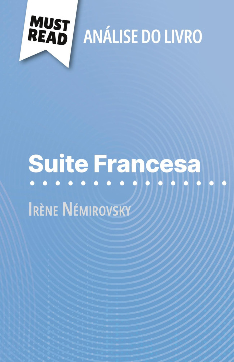 Knjiga Suite Francesa de Ir?ne Némirovsky (Análise do livro) Alva Silva