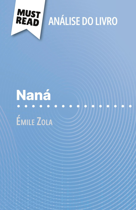 Kniha Naná de Émile Zola (Análise do livro) Alva Silva