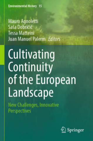 Kniha Cultivating Continuity of the European Landscape Juan Manuel Palerm