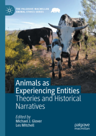 Kniha Animals as Experiencing Entities Michael J. Glover