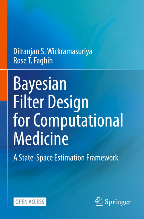 Kniha Bayesian Filter Design for Computational Medicine Dilranjan S. Wickramasuriya