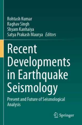 Kniha Recent Developments in Earthquake Seismology Satya Prakash Maurya