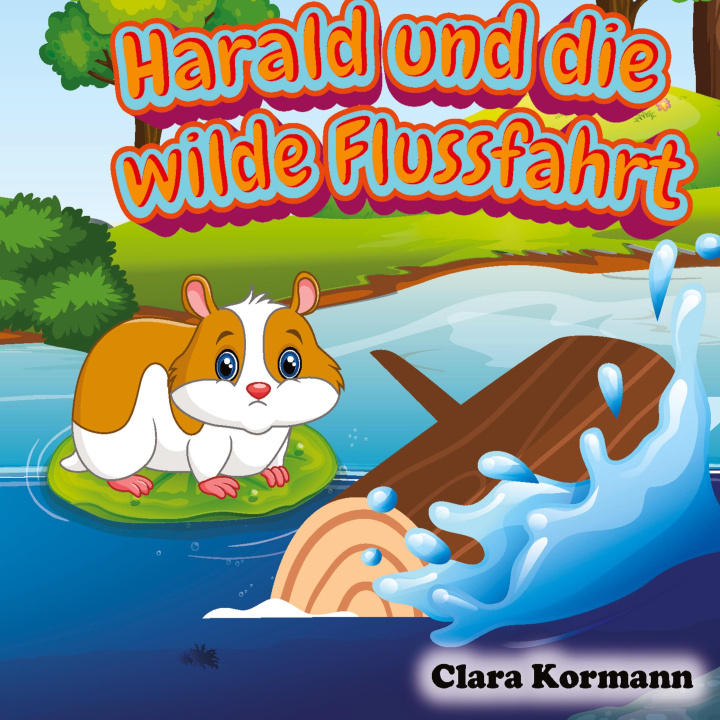 Kniha Harald und die wilde Flussfahrt Clara Kormann
