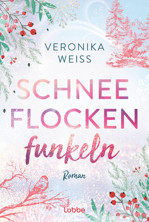 Kniha Schneeflockenfunkeln Veronika Weiss