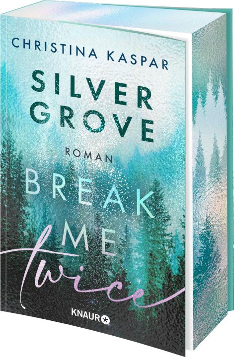 Knjiga Silver Grove. Break Me Twice Christina Kaspar