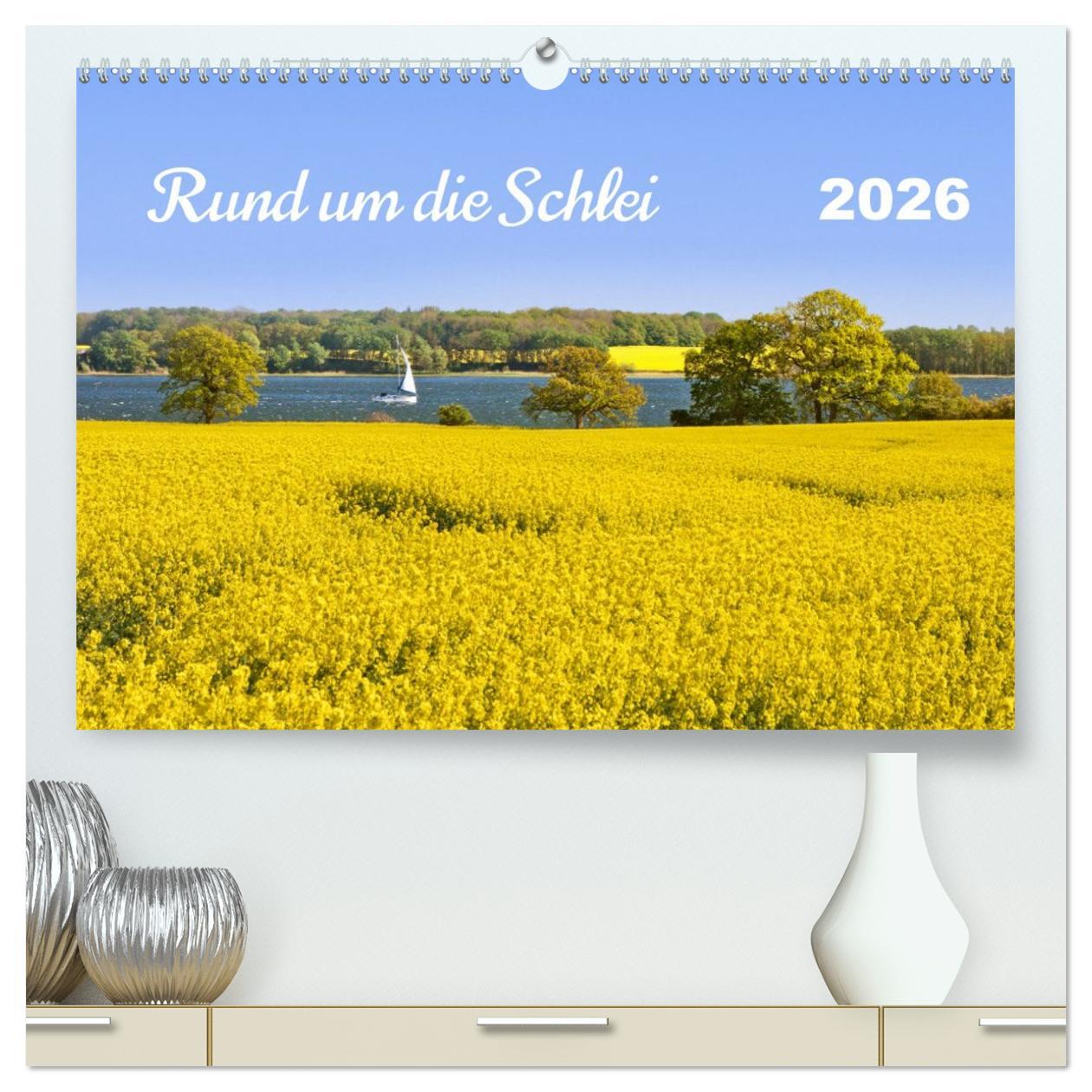 Kalendář/Diář Rund um die Schlei (hochwertiger Premium Wandkalender 2026 DIN A2 quer), Kunstdruck in Hochglanz Calvendo