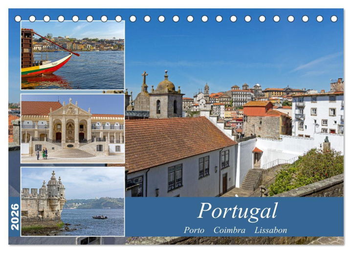 Kalendář/Diář Portugal - Porto, Coimbra, Lissabon (Tischkalender 2026 DIN A5 quer), CALVENDO Monatskalender Calvendo