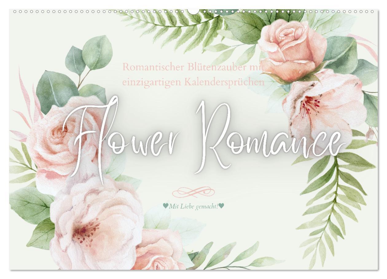 Kalendár/Diár Flower Romance - Romantischer Blütenzauber (Wandkalender 2026 DIN A2 quer), CALVENDO Monatskalender Calvendo